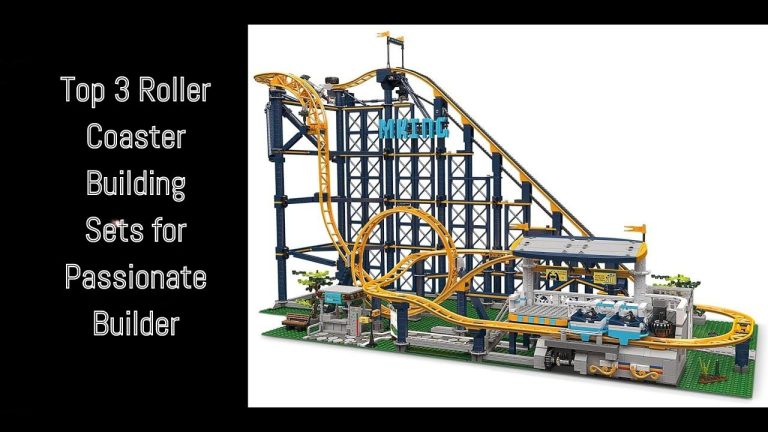 Top 3 Roller Coaster Building Sets for Passionate Builder